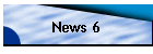 News 6