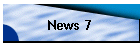 News 7